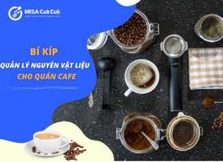 Bí kíp quản lý nguyên vật liệu không thất thoát một li cho quán cafe Quản lý nguyên vật liệu quán cafe