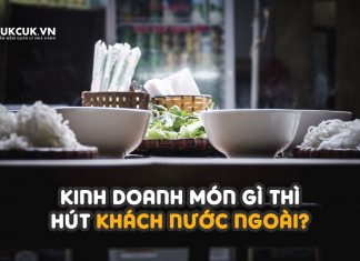 Kinh doanh món gì thì hút khách nước ngoài?