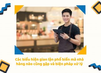 Các biểu hiện gian lận phổ biến nhà hàng nào cũng gặp và biện pháp xử lý