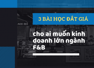 Những bài học kinh doanh F&B bạn nhất định không được bỏ qua