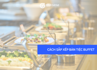 Hướng dẫn chi tiết cách sắp xếp bàn tiệc buffet tiện lợi cách sắp xếp bàn tiệc buffet