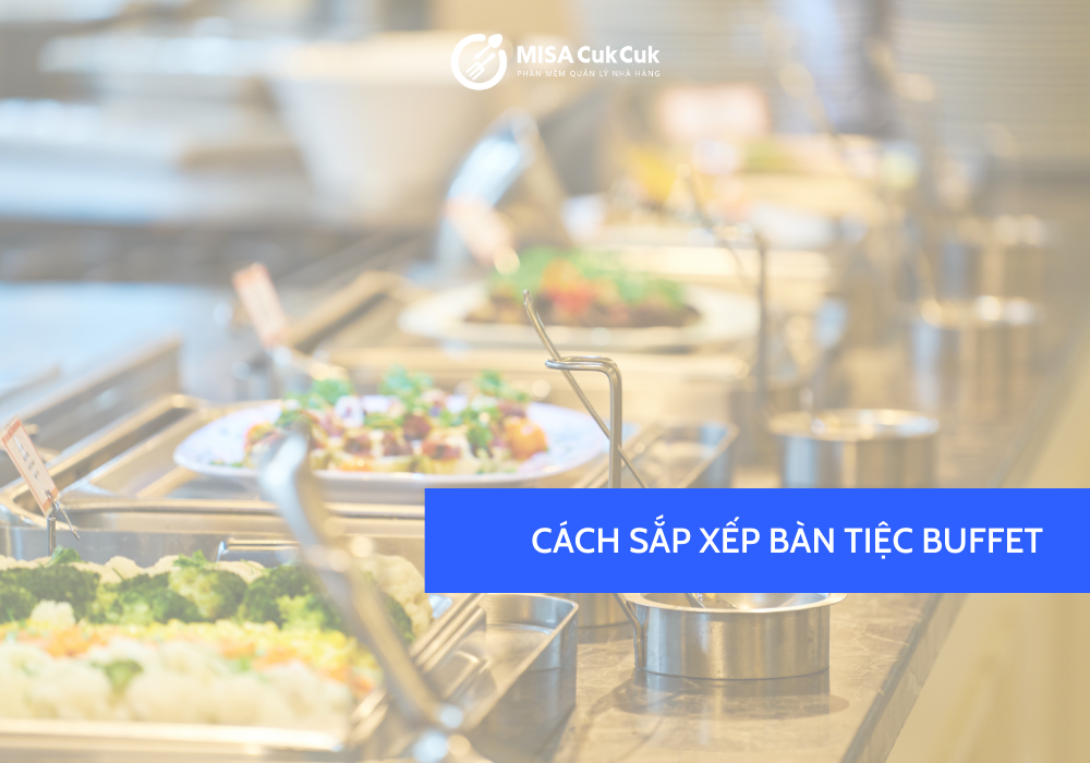 cach-sap-xep-ban-tiec cách sắp xếp bàn tiệc buffet