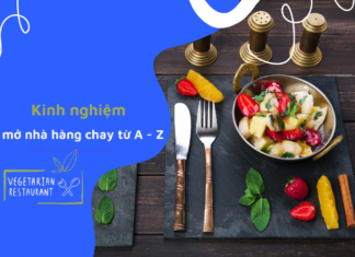 Kinh nghiệm mở nhà hàng ăn chay từ A-Z cho người mới khởi nghiệp kinh nghiệm mở nhà hàng chay