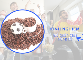 Kinh nghiệm kinh doanh mô hình quán cafe bóng đá từ A -> Z