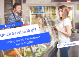 Quick Service là gì? Những lưu ý khi kinh doanh loại hình QSRs (Quick-Service Restaurants) Kinh doanh nhà hàng Quick Services
