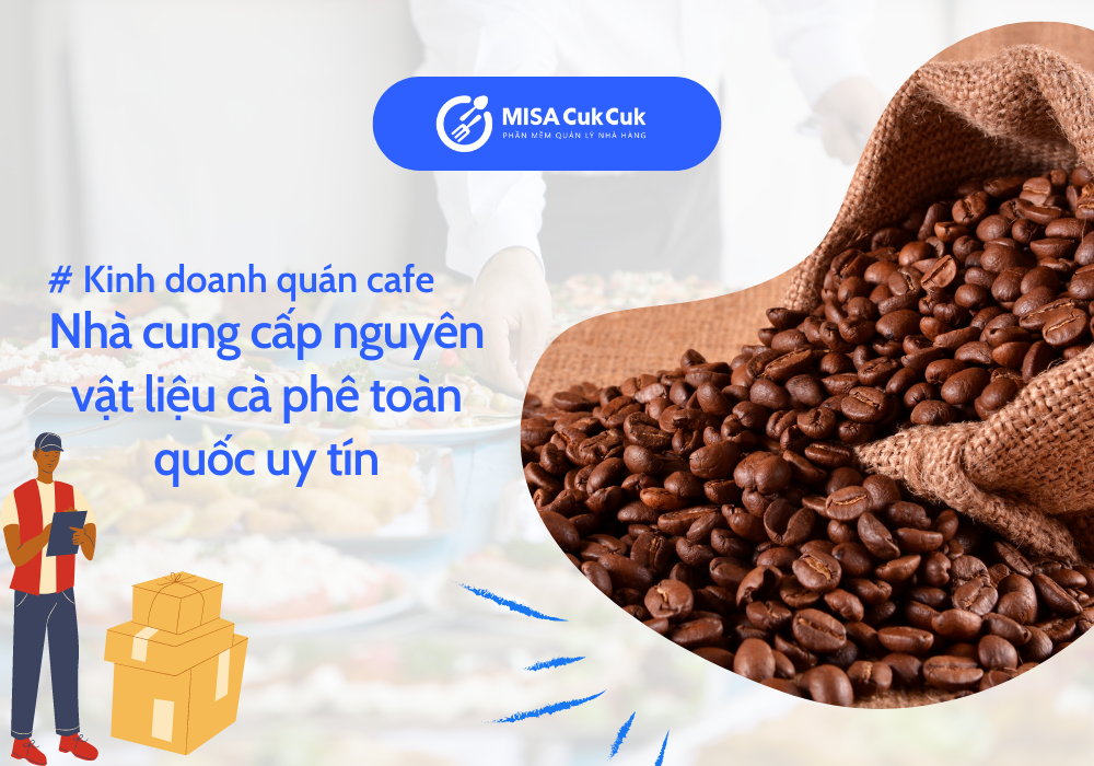nhà cung cấp nguyên vật liệu cà phê toàn quốc