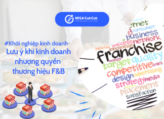Lưu ý khi kinh doanh thương hiệu nhượng quyền F&B Lưu ý khi kinh doanh nhượng quyền thương hiệu F&B