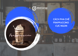 Hướng dẫn cách pha chế Frappuccino cực ngon cho quán của bạn Cách pha chế Frappuccino chuẩn vị