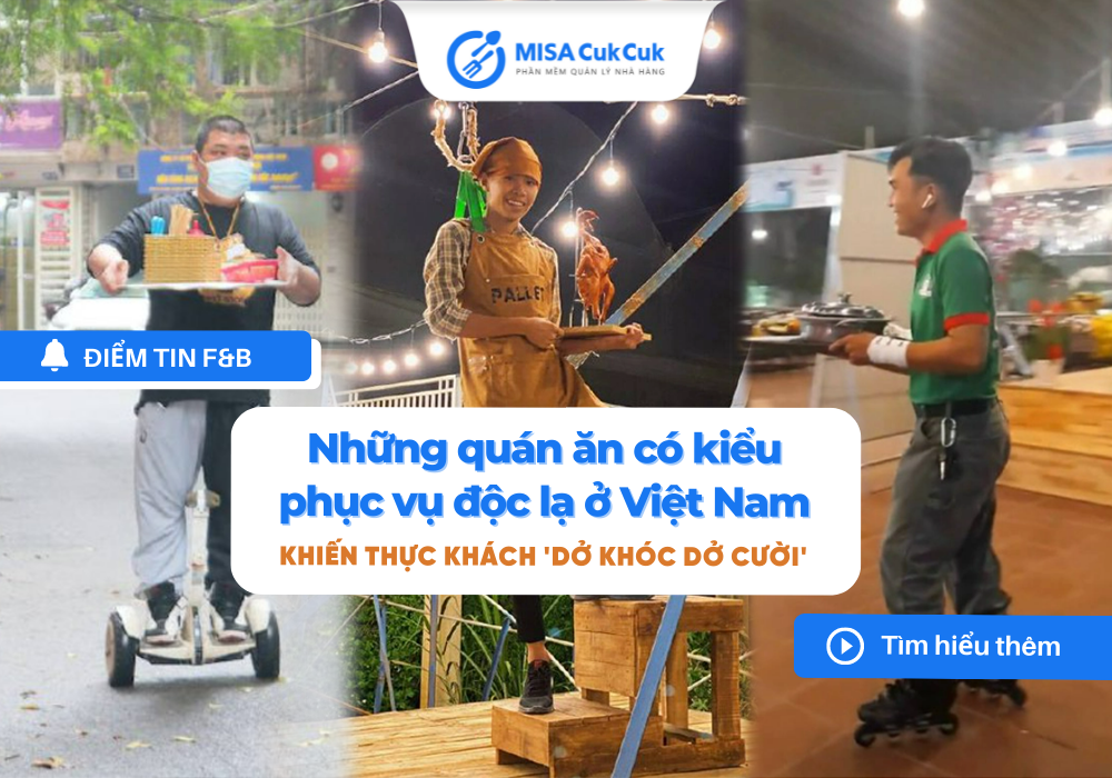 Những quán ăn có kiểu phục vụ độc lạ ở Việt Nam
