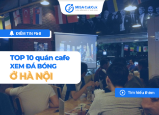 TOP 10 quán cafe xem đá bóng lý tưởng ở Hà Nội TOP 10 quán cafe xem đá bóng lý tưởng ở Hà Nội