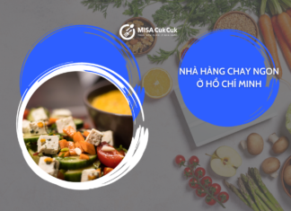 Top 10+ nhà hàng chay tại Tp. Hồ Chí Minh ngon và nổi tiếng