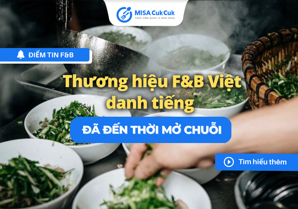Thương hiệu F&B Việt danh tiếng đã đến thời mở chuỗi