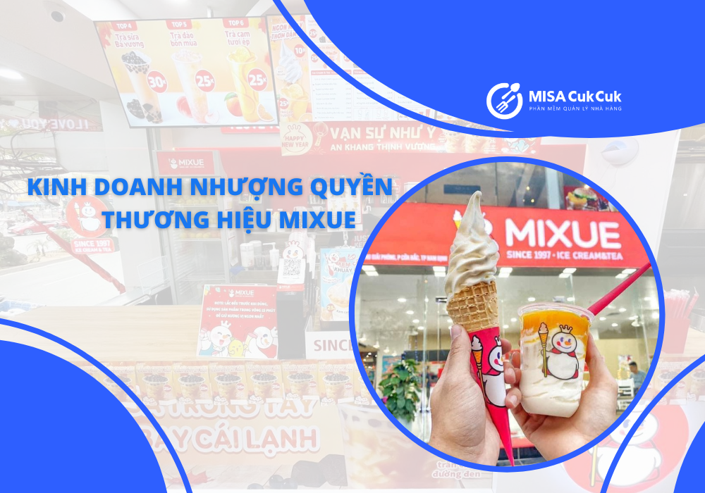 kinh-doanh-nhuong-quyen-thuong-hieu-mixue Kinh doanh nhượng quyền thương hiệu Mixue