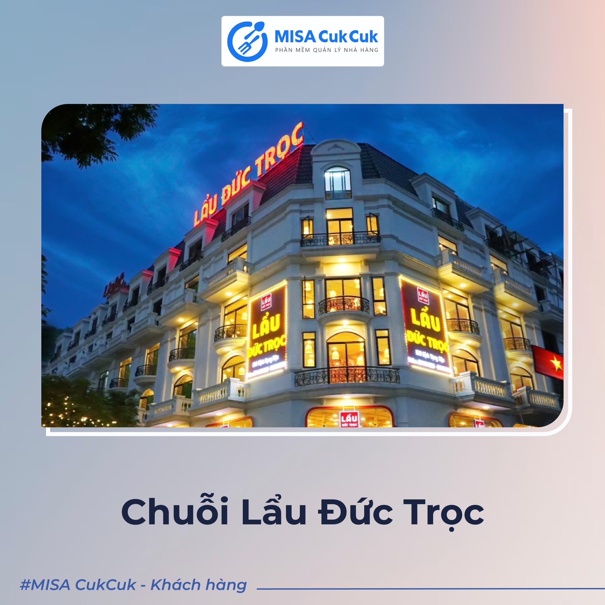 Lẩu Đức Trọc tin tưởng lựa chọn MISA CukCuk để quản lý chuỗi nhà hàng