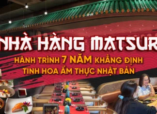 Nhà hàng Matsuri – Hành trình 7 năm khẳng định tinh hoa ẩm thực Nhật Bản