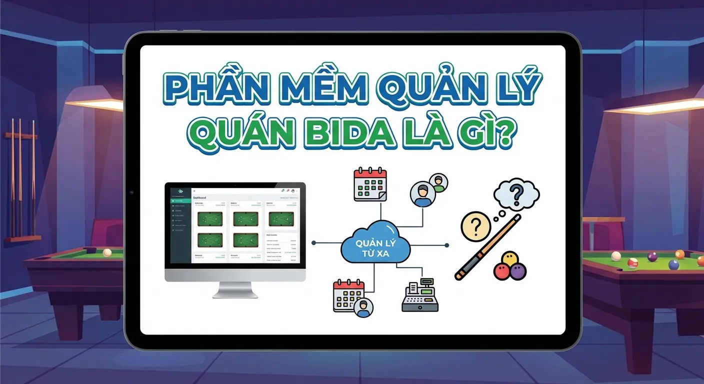 phần mềm quản lý quán bida là gì